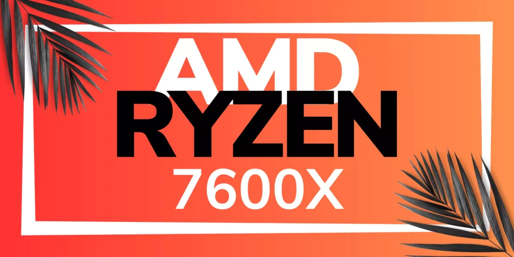 AMD RYZEN 7600X CPU Specification